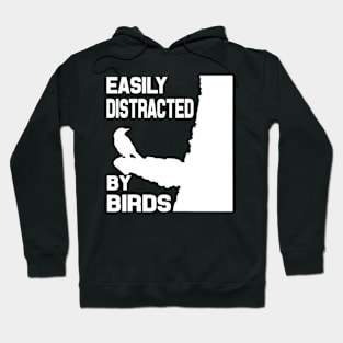 Easily Distracted by Birds Hoodie